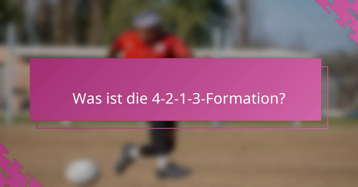Was ist die 4-2-1-3-Formation?